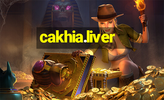 cakhia.liver