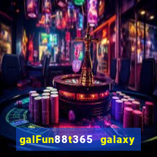 galFun88t365 galaxy galaxy 88