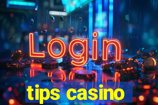 tips casino