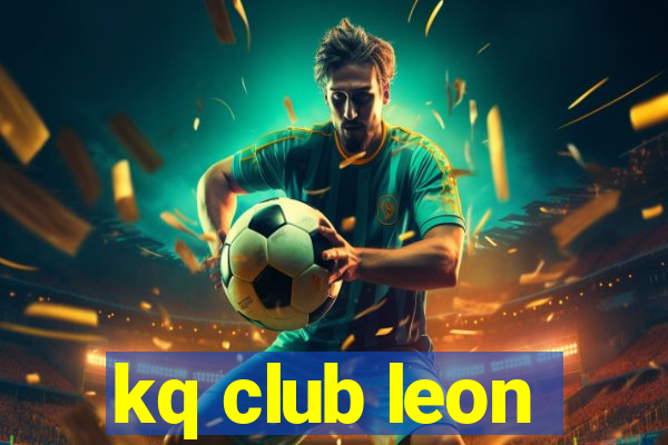 kq club leon