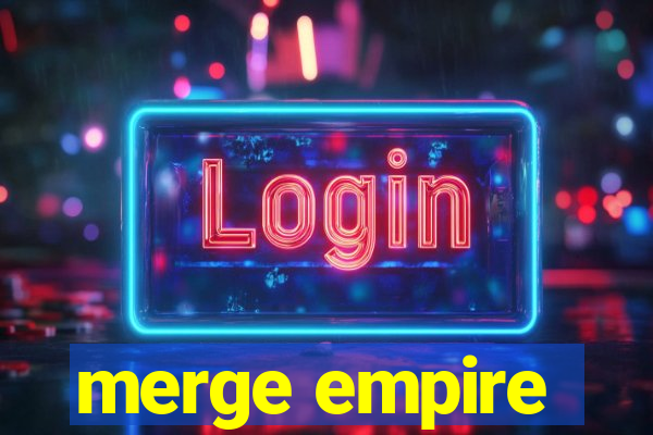 merge empire