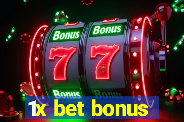 1x bet bonus