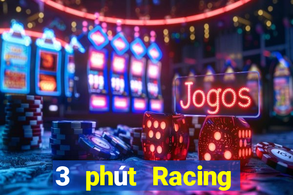 3 phút Racing Đăng nhập