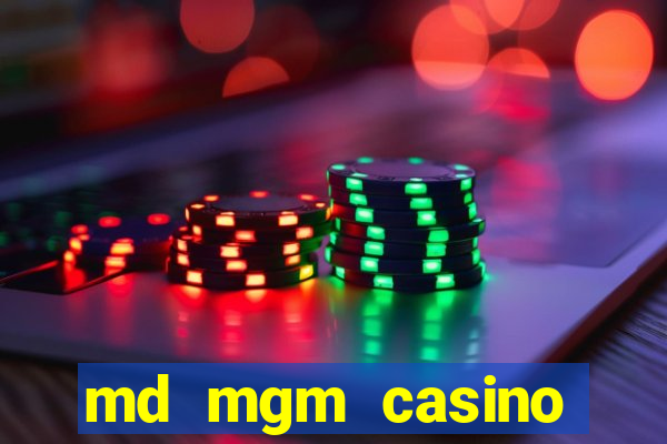 md mgm casino table games