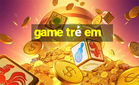 game trẻ em