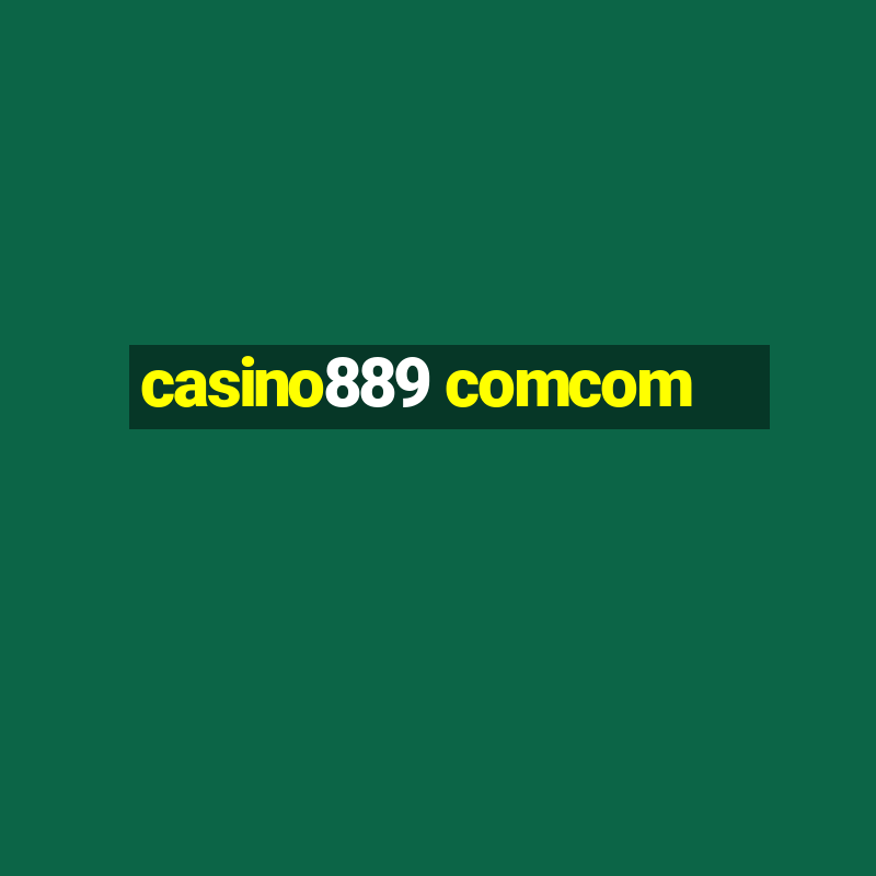 casino889 comcom