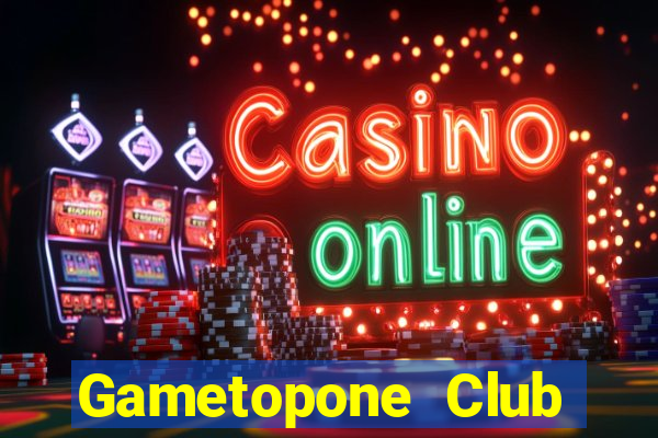 Gametopone Club Game Bài Khuyến Mãi