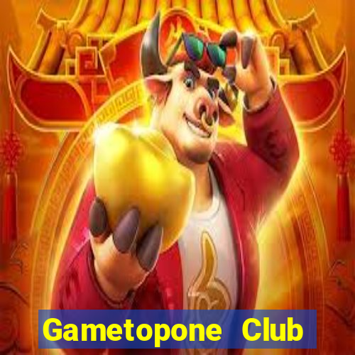 Gametopone Club Game Bài Khuyến Mãi