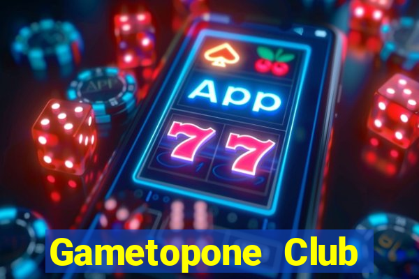 Gametopone Club Game Bài Khuyến Mãi