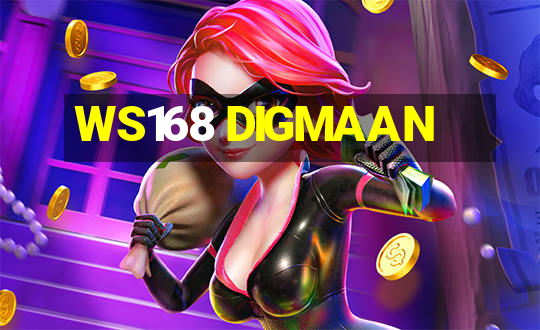 WS168 DIGMAAN