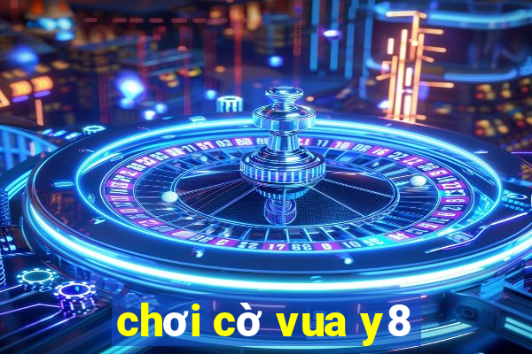 chơi cờ vua y8