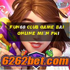 Fun68 Club Game Bài Online Miễn Phí