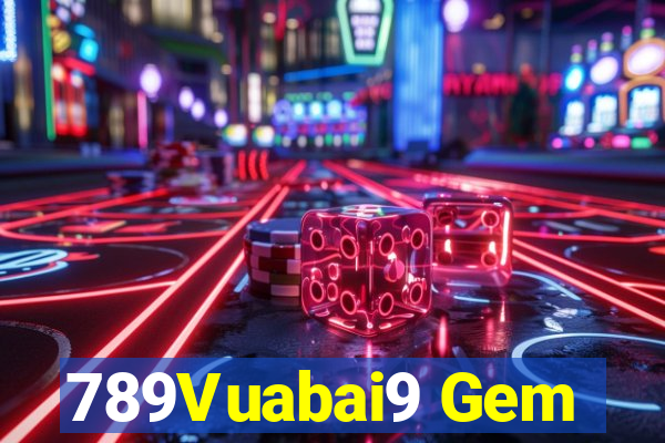 789Vuabai9 Gem