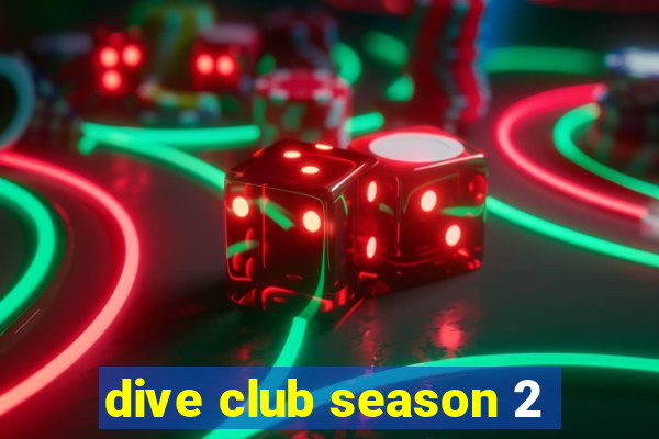 dive club season 2