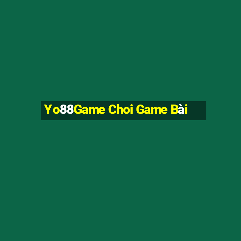 Yo88Game Choi Game Bài