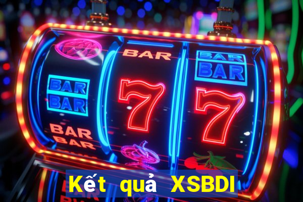 Kết quả XSBDI thứ bảy