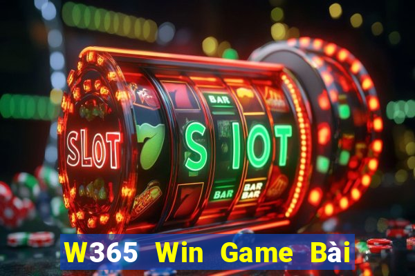 W365 Win Game Bài 1 Đổi 1