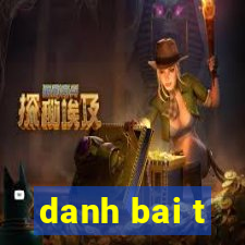 danh bai t