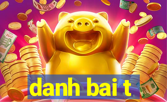 danh bai t