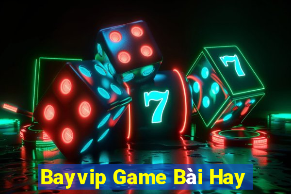 Bayvip Game Bài Hay