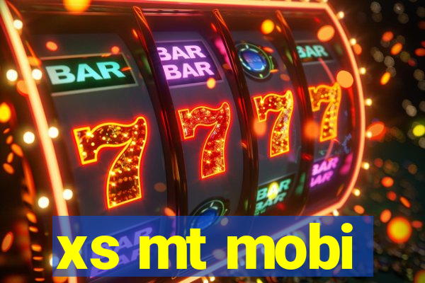 xs mt mobi