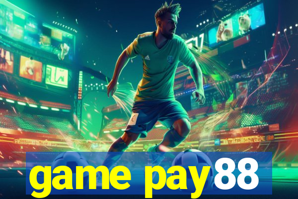 game pay88