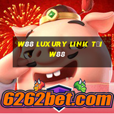 w88 luxury link tại w88