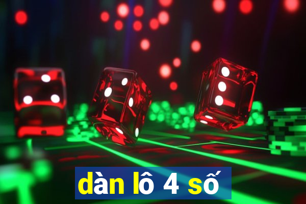 dàn lô 4 số