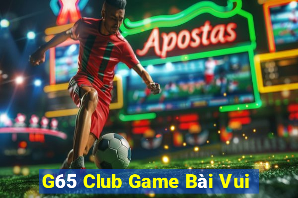 G65 Club Game Bài Vui