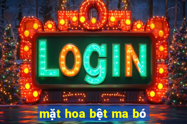 mặt hoa bệt ma bó