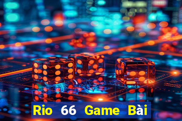 Rio 66 Game Bài Có Code