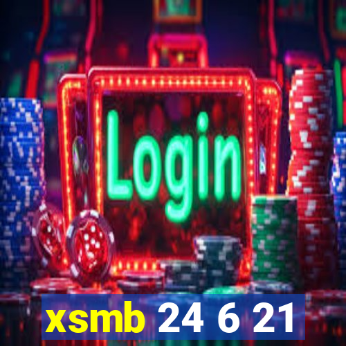 xsmb 24 6 21