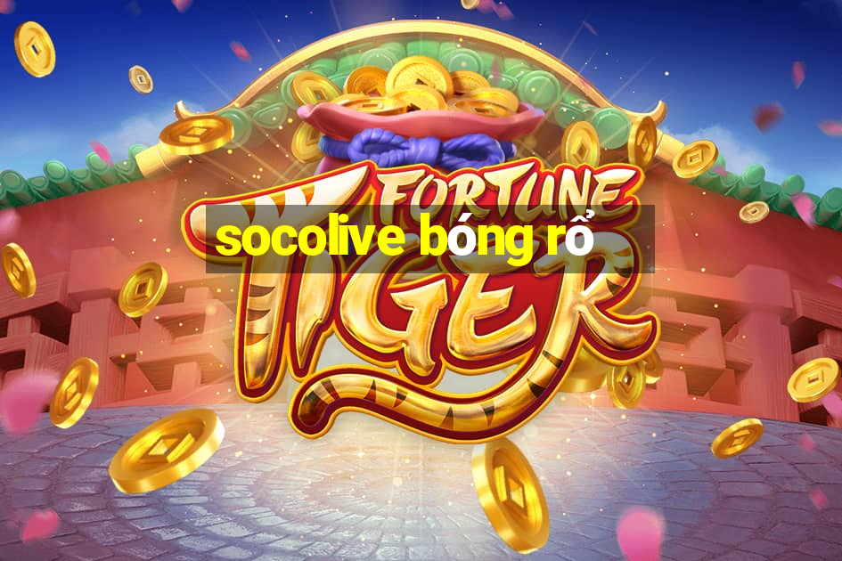 socolive bóng rổ