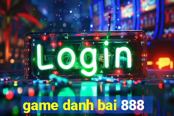 game danh bai 888