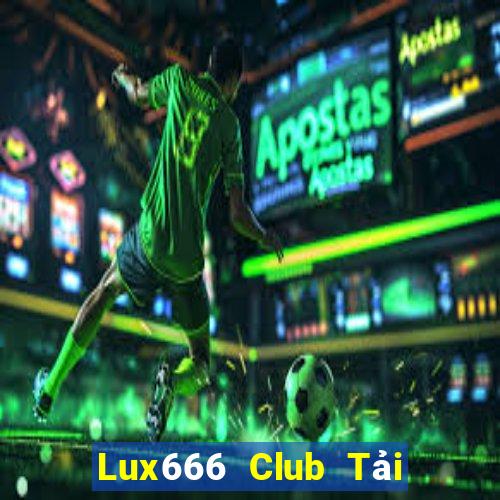 Lux666 Club Tải Game Bài Go88