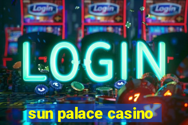 sun palace casino