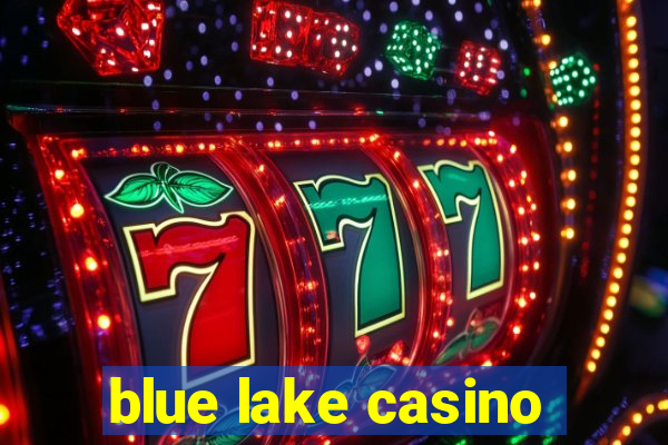 blue lake casino