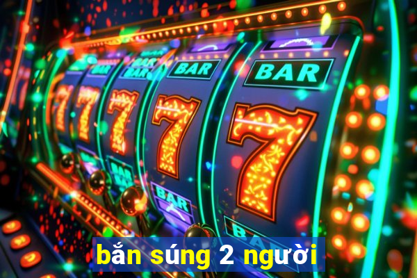 bắn súng 2 người