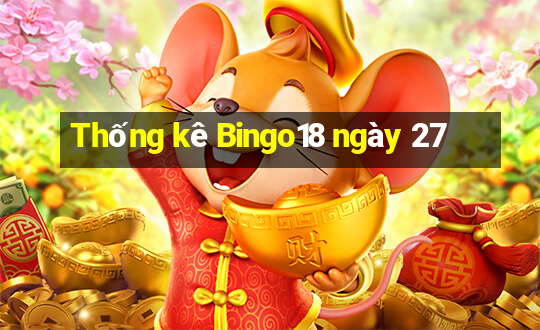 Thống kê Bingo18 ngày 27