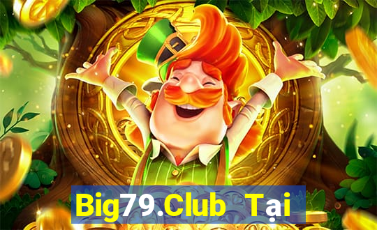 Big79.Club Tại Game Bài Đổi The