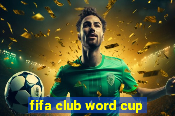 fifa club word cup