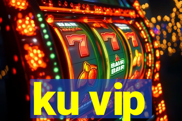 ku vip