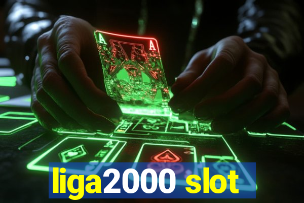 liga2000 slot