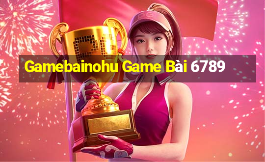 Gamebainohu Game Bài 6789