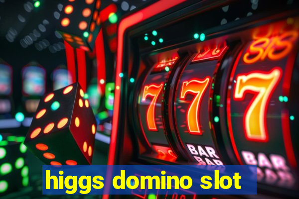 higgs domino slot