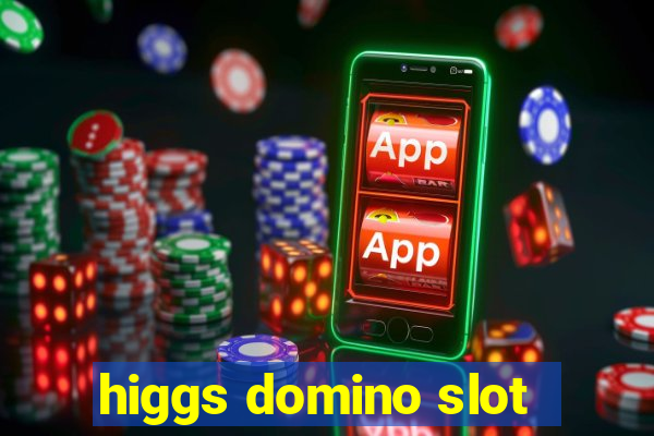 higgs domino slot