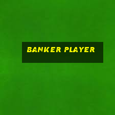 banker player