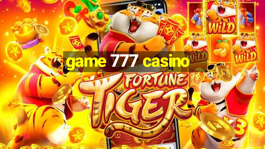 game 777 casino