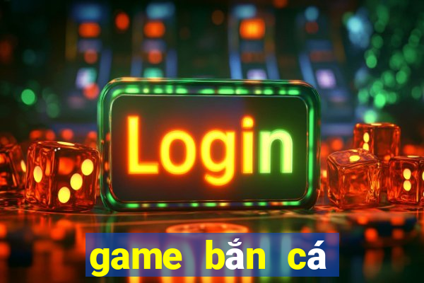 game bắn cá tặng code tân thủ