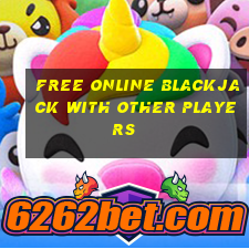 free online blackjack with other players